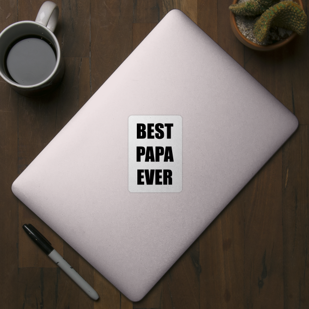 BEST PAPA EVER by TanyaHoma